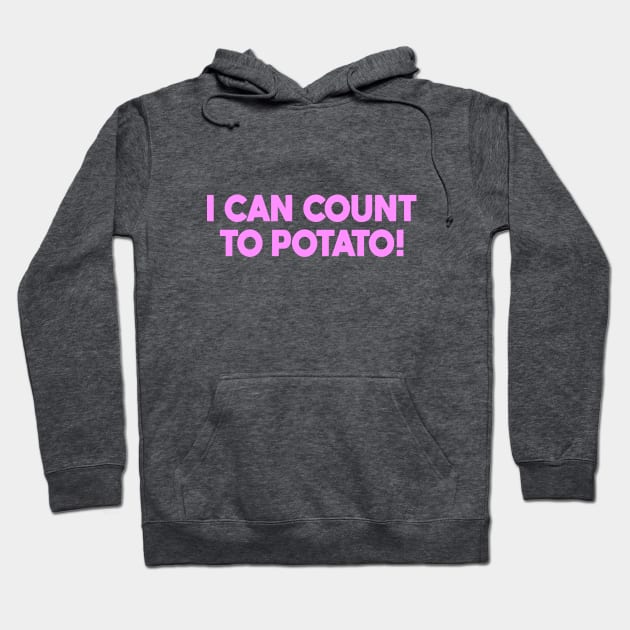 I Can Count to Potato Hoodie by Dale Preston Design